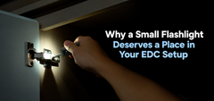 Why a Small Flashlight Deserves a Place in Your EDC Setup